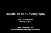 Update on MR Enterography PMA GI Conference January 4, 2011 Alvin Yamamoto, MD Commonwealth Radiology Associates.