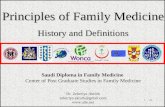 261 Saudi Diploma in Family Medicine Center of Post Graduate Studies in Family Medicine Principles of Family Medicine History and Definitions Dr. Zekeriya.