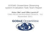 Www.cmar.csiro.au/staff/oke/ GODAE OceanView Observing system Evaluation Task Team Report Peter Oke 1 and Gilles Larnicol 2 1 CSIRO Marine and Atmospheric.
