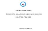SWINE DISEASES ; TECHNICAL SOLUTIONS AND SWINE DISEASE CONTROL POLICIES Do Son, 23-25/6/2010.