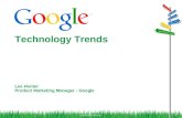 Google Confidential and Proprietary Lee Hunter Product Marketing Manager - Google 1 Technology Trends 1.