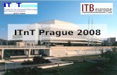 ITnT Prague 2008. Conference, Exhibition & MatchMaking Prague Congress Center April 23 & 24, 2008 Organisers: Reed Exhibitions Progres Partners ITBeurope.