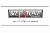 Product Knowledge Seminar. What is Silestone? 1.Natural Quartz Surfacing Material 2.The only surface with built-in added protection 3.A product that is.