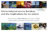 Storm-induced sea ice breakup and the implications for ice extent Alison Kohout, Mike Williams, Sam Dean (NIWA) Mike Meylan, University of Newcastle, Australia.