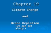 Chapter 19 Climate Change and Ozone Depletion (we can get along!)