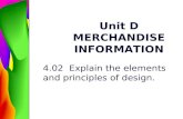 Unit D MERCHANDISE INFORMATION 4.02 Explain the elements and principles of design.