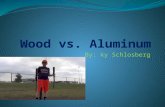 By: ky Schlosberg. question Which bat will hit the ball farther? Wood or aluminum.