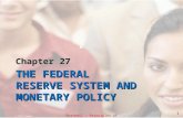 Chapter 27 THE FEDERAL RESERVE SYSTEM AND MONETARY POLICY Gottheil — Principles of Economics, 7e © 2013 Cengage Learning 1.