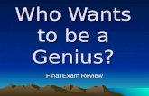 Who Wants to be a Genius? Final Exam Review. _________ are the longest subdivisions of geologic time. 1.Eons 2.Periods 3.Eras 4.Epochs.