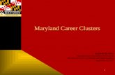 Maryland Career Clusters Katharine M. Oliver Maryland State Department of Education Division of Career Technology and Adult Learning September 23, 2011.