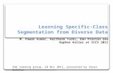 Learning Specific-Class Segmentation from Diverse Data M. Pawan Kumar, Haitherm Turki, Dan Preston and Daphne Koller at ICCV 2011 VGG reading group, 29.