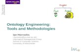 Ontology Engineering: Tools and Methodologies Ian Horrocks Information Management Group School of Computer Science University of Manchester.