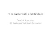 NHS Calderdale and Kirklees Cervical Screening GP Registrars Training Information.