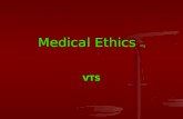 Medical Ethics mg VTS. Some Questions..... Have you come across an ethical dilemma recently?Have you come across an ethical dilemma recently? Were you.