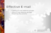 Effective E-mail Creating E-mail Address groups Using E-mail Address groups Attaching Documents Copyright Gary Maunder, 2003 Nipawin School Division No.61,