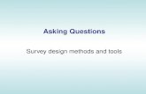 Asking Questions Survey design methods and tools.