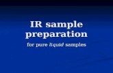 IR sample preparation for pure liquid samples. What is a thin film cell? a thin film cell a thin film cell is a drop of pure liquid sample is a drop of.