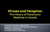 Donald M. Arnold, MDCM MSc Program Director, Transfusion Medicine McMaster University Canadian Blood Services.