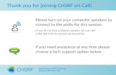Thank you for joining CHSRF on Call! Please turn on your computer speakers to connect to the audio for this session. (If you do not have computer speakers