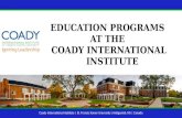 EDUCATION PROGRAMS AT THE COADY INTERNATIONAL INSTITUTE Coady International Institute | St. Francis Xavier University| Antigonish, NS | Canada.