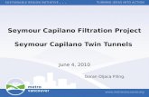 Seymour Capilano Filtration Project Seymour Capilano Twin Tunnels June 4, 2010 Goran Oljaca P.Eng.