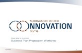 8/25/20141 Road Map to Success Business Plan Preparation Workshop.