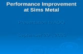 Performance Improvement at Sims Metal Presentation to AOQ September 20 th, 2006.