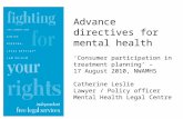 Advance directives for mental health ‘Consumer participation in treatment planning’ – 17 August 2010, NWAMHS Catherine Leslie Lawyer / Policy officer Mental.