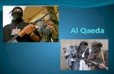 What is Al-Qaeda Al-Qaeda"the base" in Arabic—is the network of extremists organized by Osama bin Laden After the terrorist attacks of September 11, 2001,