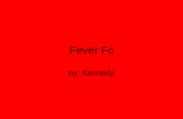 Fever Fc by: Kennedy. AGES There are 99s to 04s on Fever Fc we won all touraments but one!