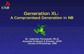 Generation XL: A Compromised Generation in NB Dr. Gabriela Tymowski, Ph.D. Associate Professor & Director, LEAP! Faculty of Kinesiology, UNB.