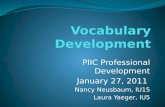 PIIC Professional Development January 27, 2011 Nancy Neusbaum, IU15 Laura Yaeger, IU5.
