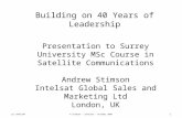 (c) INTELSATA.Stimson - Intelsat - October 20041 Building on 40 Years of Leadership Presentation to Surrey University MSc Course in Satellite Communications.
