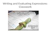Writing and Evaluating Expressions: Classwork 5.OA.1 5.OA.2.