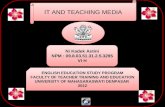 IT AND TEACHING MEDIA Ni Kadek Astini NPM : 09.8.03.51.31.2.5.3295 VI H Ni Kadek Astini NPM : 09.8.03.51.31.2.5.3295 VI H ENGLISH EDUCATION STUDY PROGRAM.
