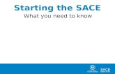 Starting the SACE What you need to know. Stage 1 and Stage 2 There are two ‘stages’ of the SACE: Stage 1 is generally completed in Year 11 Stage 2 is.