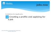 Guidelines for Applicants: Creating a profile and applying for a job jobs.nsw NSW DEPARTMENT OF EDUCATION AND COMMUNITIES  2.