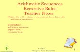 ©Evergreen Public Schools 2011 1 Arithmetic Sequences Recursive Rules Teacher Notes Notes : We will continue work students have done with arithmetic sequences.