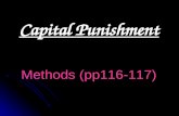 Capital Punishment Methods (pp116-117). Capital Punishment- today Knowledge and Understanding â€” historic and contemporary use of Capital Punishment in