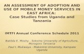 IMTFI Annual Conference Schedule 2011 Batilda E. Moshy - Sokoine University of Agriculture, Morogoro Tanzania Paul I. Mukwaya - Makerere University, Kampala.