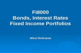 Fi8000 Bonds, Interest Rates Fixed Income Portfolios Milind Shrikhande.