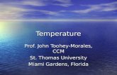 Temperature Prof. John Toohey-Morales, CCM St. Thomas University Miami Gardens, Florida.