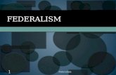 FEDERALISM 1 Federalism. Defining Federalism: A system of organizing governments The United States has a federal system of government, in which power