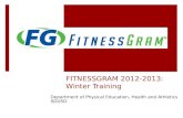 FITNESSGRAM 2012-2013: Winter Training Department of Physical Education, Health and Athletics SDUSD.