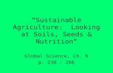 “Sustainable Agriculture: Looking at Soils, Seeds & Nutrition” Global Science, Ch. 6 p. 216 - 266.