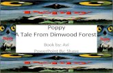 Poppy A Tale From Dimwood Forest Book by: Avi PowerPoint By: Shaye.