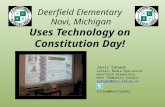 Deerfield Elementary Novi, Michigan Uses Technology on Constitution Day! Janis Canady Library Media Specialist Deerfield Elementary Novi Community Schools.