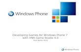 Developing Games for Windows Phone 7 with XNA Game Studio 4.0 Your Name Here.