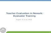 Teacher Evaluation in Newark: Evaluator Training August 21 or 22, 2013 1.