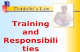 Training and Responsibilities Training and Responsibilities Danielle’s Law.